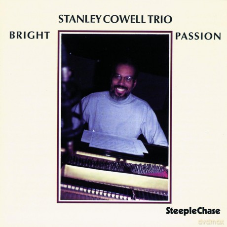 Stanley Cowell Trio: Bright Passion [CD]