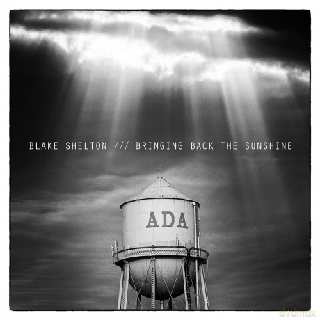 Blake Shelton: Bringing Back the Sunshine [CD]