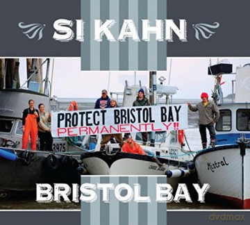 Si Kahn: Bristol Bay [CD]