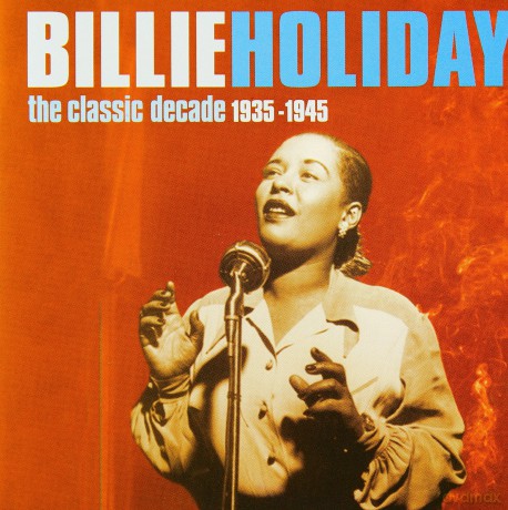 Billie Holiday: Classic Decade  [CD]