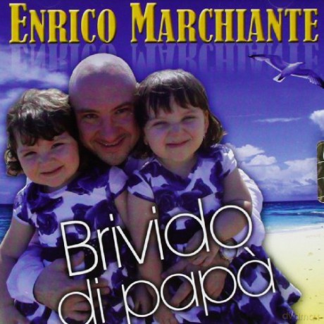 Enrico Marchiante: Brivido Di Papa [CD]