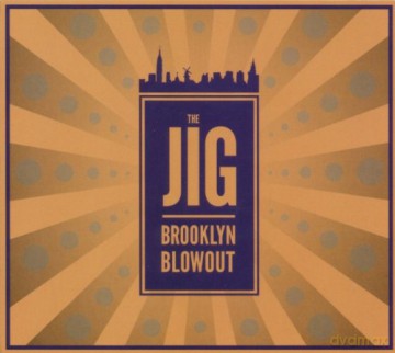 Jig: Brooklyn Blowout [CD]
