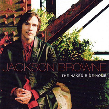 Jackson Browne: Browne, Jackson - Naked Ride Home [CD]