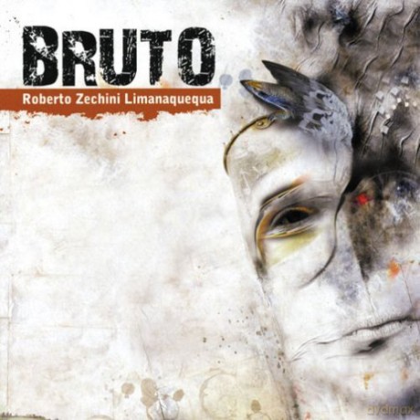 Zecchini Limanaquequa Robert: Bruto [CD]