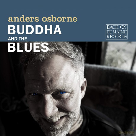 Anders Osborne: Buddha And The Blues [CD]