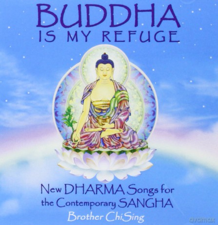 Brother Chising: Buddha Is My Refuge: New Dharma Songs for the Cont [CD]