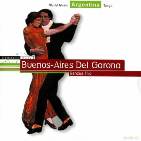 Ganzua Trio: Buenos Aires Del Garona [CD]