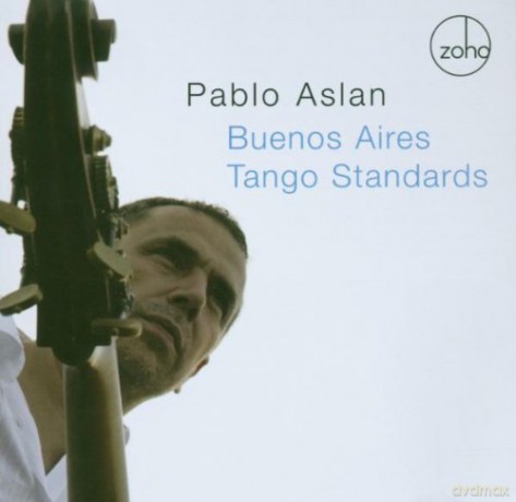 Pablo Aslan: Buenos Aires Tango Stand. [CD]