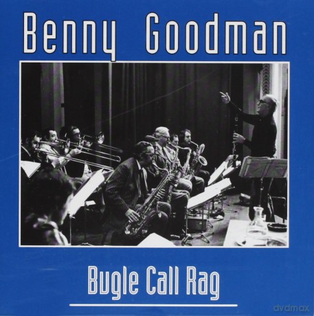 Benny Goodman: Bugle Call Rag [CD]