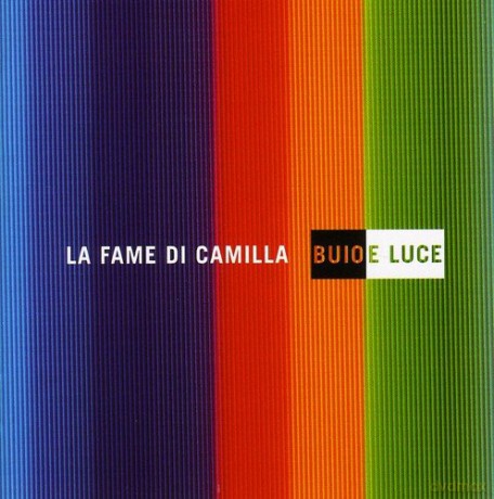 La Fame Di Camilla: Buio E Luce [CD]