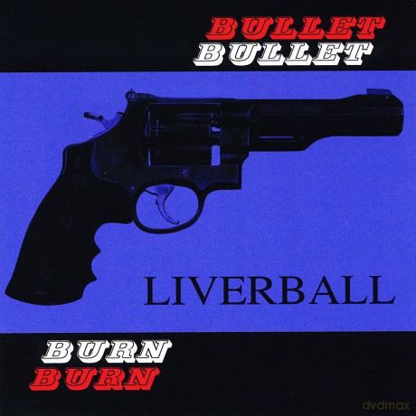Liverball: Bullet Burn [CD]