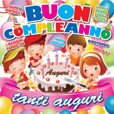 Vari-Buon Compleanno Tanti Auguri: Buon Compleanno Tanti Auguri [CD]