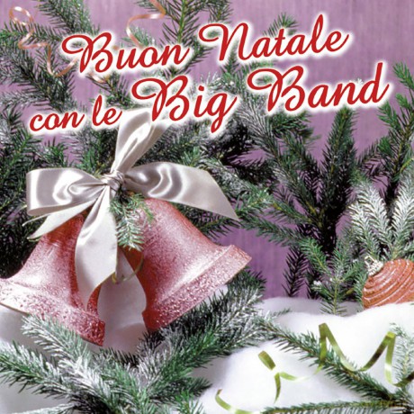 Buon Natale Con Le "Big Band" [CD]