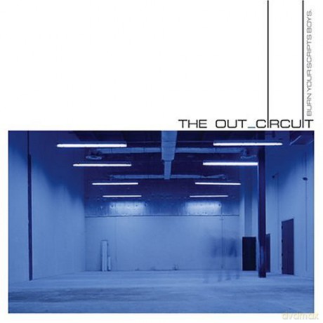 out_circuit: Burn Your Scripts Boys [CD]