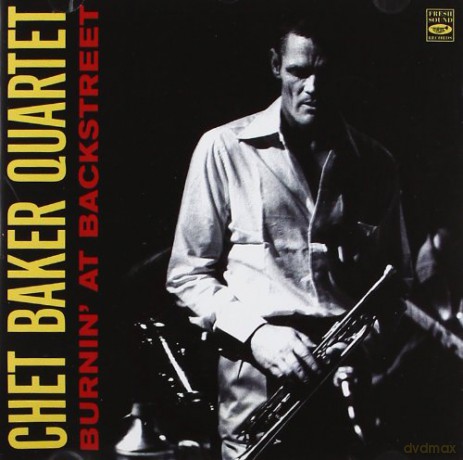 Chet Baker Quartet: BurninAt Backstreet [CD]