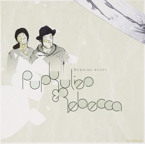 Pupkilies and Rebecca: Burning Boats [CD]