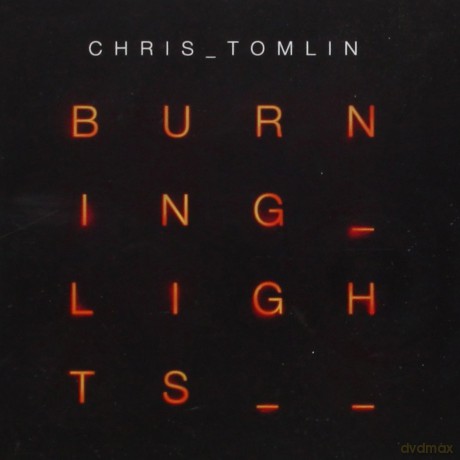 Chris Tomlin: Burning Lights [CD]