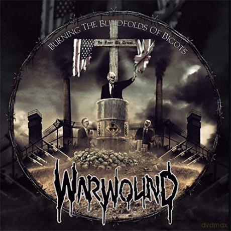 Warwound: Burning The Blindfolds Of Bigots [CD]