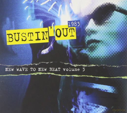 BustinOut 1983 - New Wave to New Beat Volume 3 [CD]