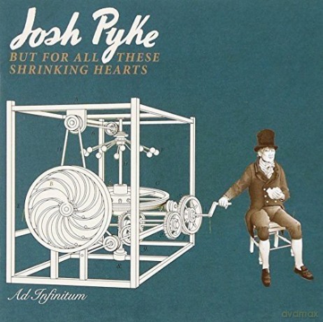 Josh Pyke: But For All These Shrinking Hearts [CD]