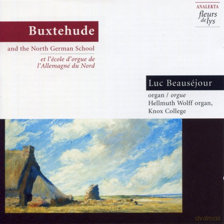 D. Buxtehude: Buxtehude and the North German School: Organ Works [CD]