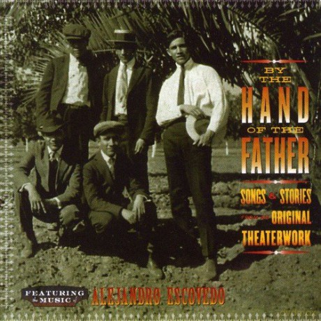 Alejandro Escovedo: By The Hand Of Father [CD]
