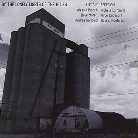 Luciano Federighi: By The Lonely Lights Of The Blues [CD]