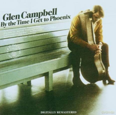 Glen Campbell: By the Time I Get to Phoenix [CD]