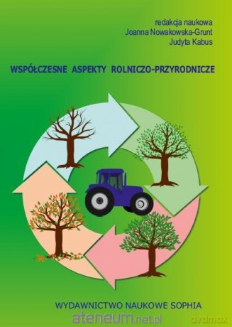 Współczesne aspekty rolniczo-przyrodnicze - Joanna Nowakowska-Grunt, Judyta Kabus [KSIĄŻKA]