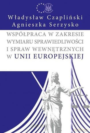 Współpraca w zakresie wymiaru sprawiedliwości - Władysław Czapliński, Agnieszka Serzysko [KSIĄŻKA]