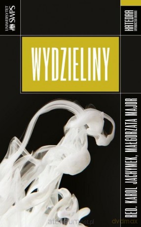 Wydzieliny - Małgorzata Major, Karol Jachymek [KSIĄŻKA]