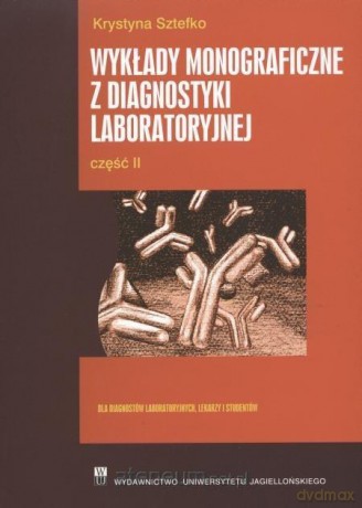 Wykłady monograficzne z diagnostyki laborat. cz.2 - Krystyna Sztefko [KSIĄŻKA]