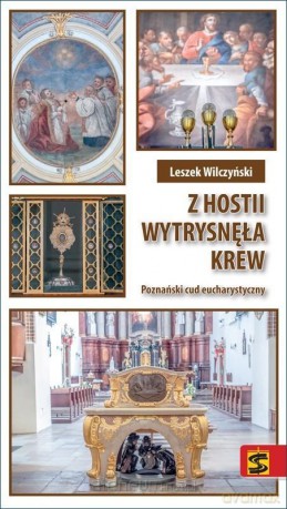 Z Hostii wypłynęła krew - Leszek Wilczyński [KSIĄŻKA]
