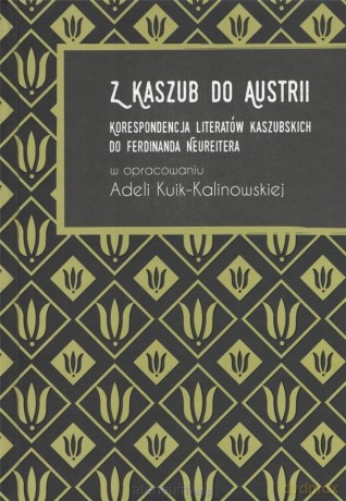 Z Kaszub do Austrii. Korespondencja literatów [KSIĄŻKA]
