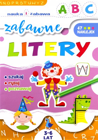 Zabawne litery. Nauka i zabawa [KSIĄŻKA]