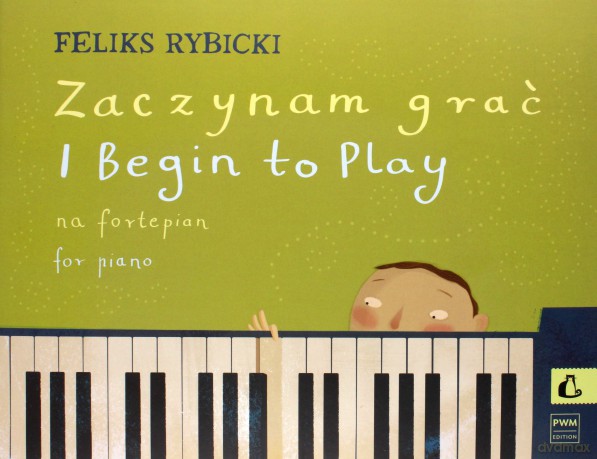 Zaczynam grać na fortepian - Feliks Rybicki [KSIĄŻKA]