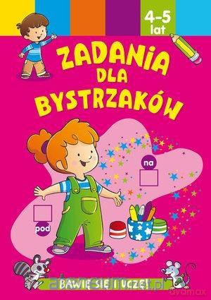 Zadania dla bystrzaków 4-5 lat [KSIĄŻKA]