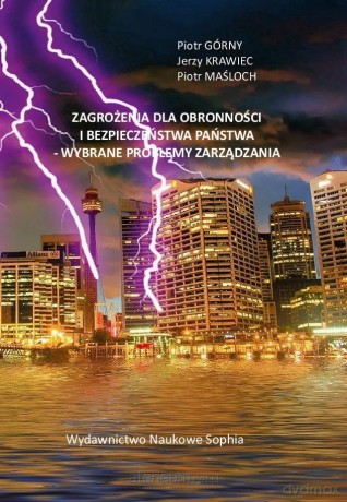 Zagrożenia dla obronności i bezpieczeństwa państwa - Piotr Górny, Jerzy krawiec, Piotr Maśloch [KSIĄŻKA]