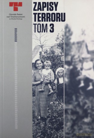 Zapisy Terroru (Tom 3) Okupacja niemiecka [KSIĄŻKA]