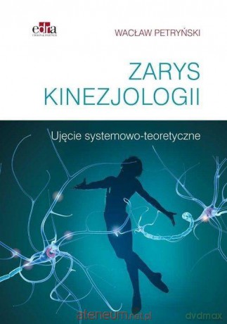 Zarys kinezjologii - W. Petryński [KSIĄŻKA]