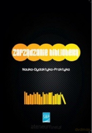 Zarządzanie biblioteką - Maja Wojciechowska [KSIĄŻKA]