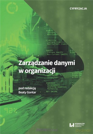 Zarządzanie danymi w organizacji - Beata Gontar [KSIĄŻKA]