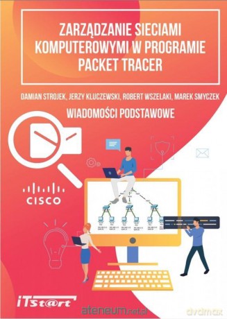 Zarządzanie sieciami komputerowymi w programie.. [KSIĄŻKA]