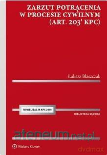 Zarzut potrącenia w procesie cywilnym - Łukasz Błaszczak [KSIĄŻKA]