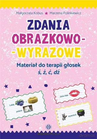 Zdania obraz.-wyr. Mat. do terapii głosek ś,ź,ć,dź - Małgorzata Kobus, Marzena Polinkiewicz [KSIĄŻKA]
