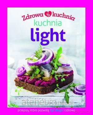 Zdrowa kuchnia. Kuchnia light [KSIĄŻKA]