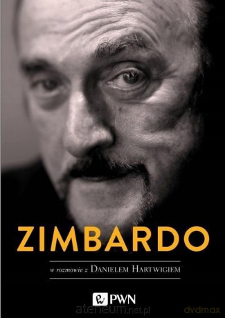 Zimbardo w rozmowie z Danielem Hartwigiem - Philip Zimbardo, Daniel Hartwig [KSIĄŻKA]