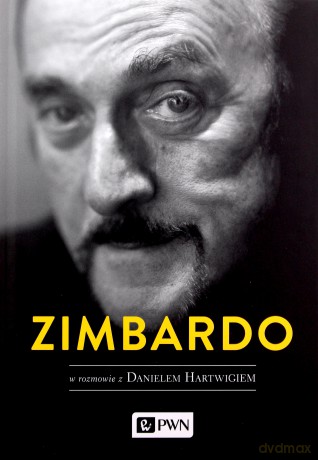 Zimbardo w rozmowie z Danielem Hartwigiem - Philip Zimbardo, Daniel Hartwig [KSIĄŻKA]