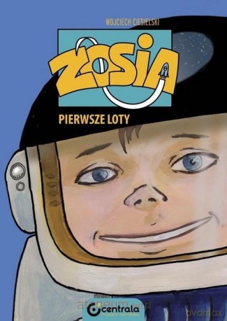 Zosia. Pierwsze loty - Wojciech Ciesielski [KOMIKS]