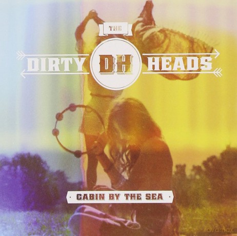 The Dirty Heads: Cabin by the Sea [2CD]